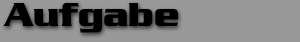Aufgabe